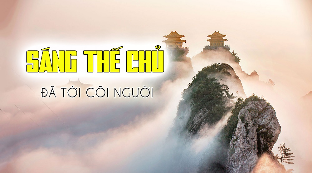 Sáng Thế Chủ đã tới cõi người