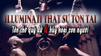 Illuminati thật sự tồn tại – Tôn thờ quỷ dữ và hủy hoại con người