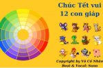 Chúc Tết vui 12 con giáp